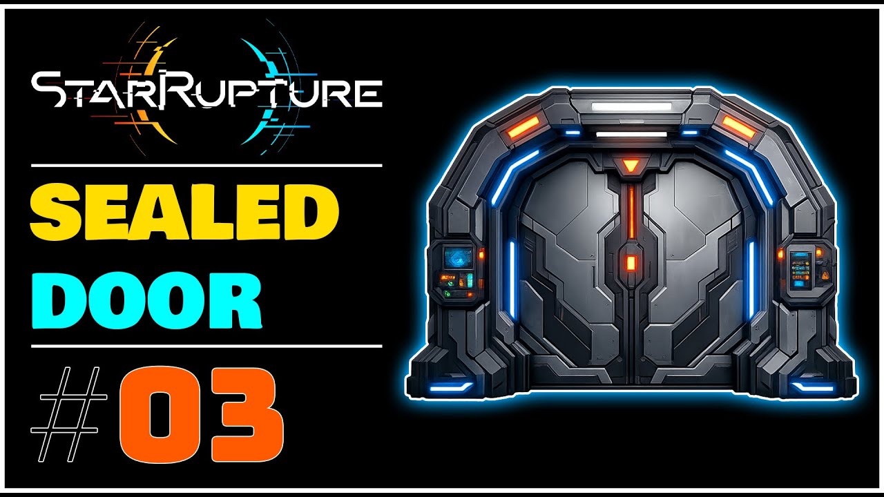 GOING Through The Sealed Door | StarRupture | 03