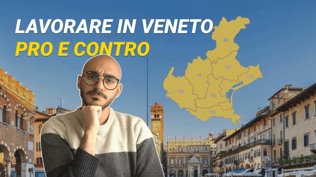 ✅ Vivere e Lavorare 💼 in Veneto | Pro e Contro