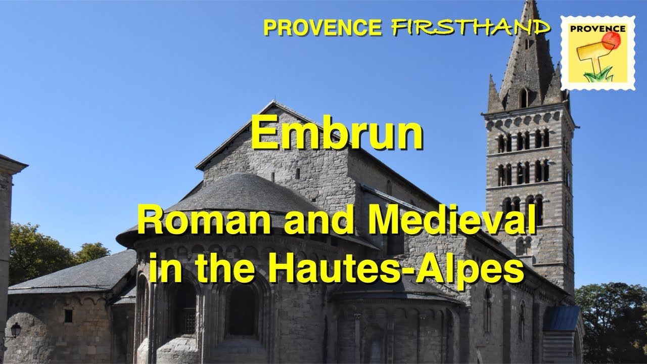 Embrun - Roman and Medieval in the Hautes-Alpes