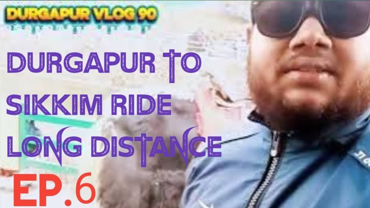 Durgapur To Sikkim Ride EP.6 #Durgapur vlog 90