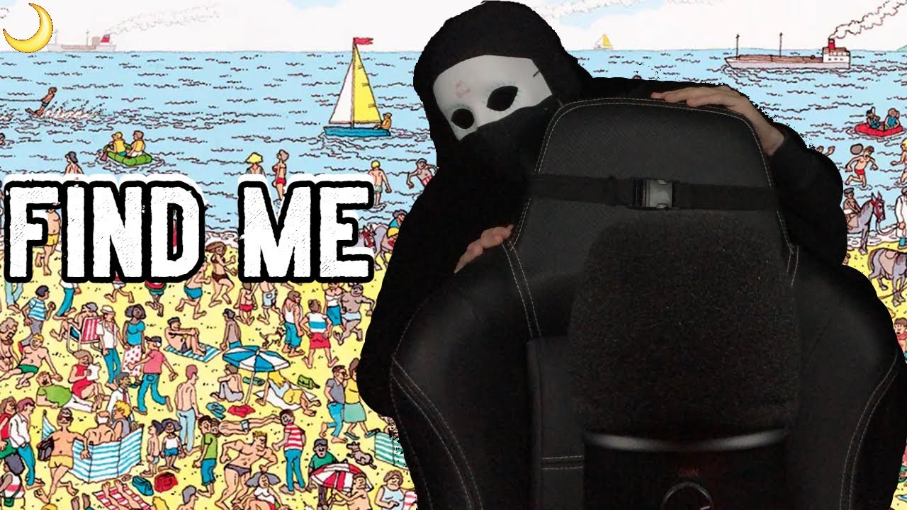 ASMR BUT YOU TRY TO FIND ME!!!