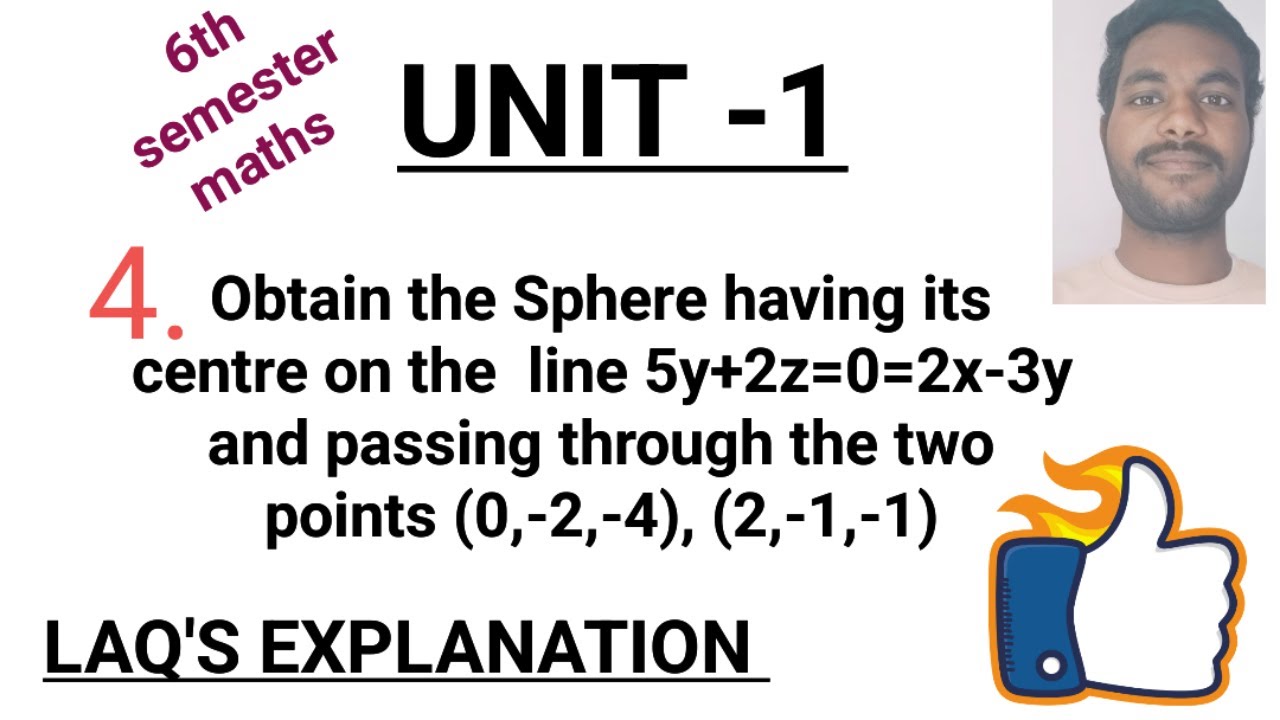 Obtain the Sphere having its centre on the lines 5y+2z=0=2x-3y & passing points (0,-2,-4), (2,-1,-1)