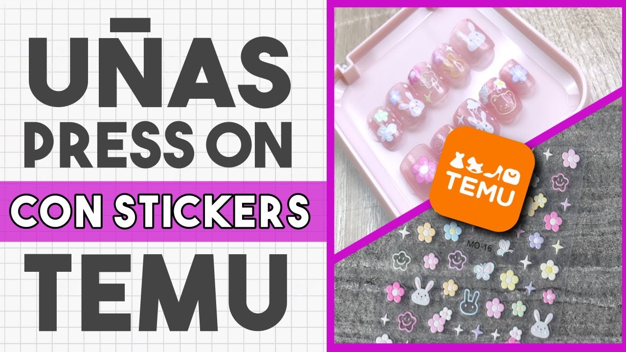 HACIENDO UÑAS REUTILIZABLES ON CON STICKERS DE TEMU 💅🏼