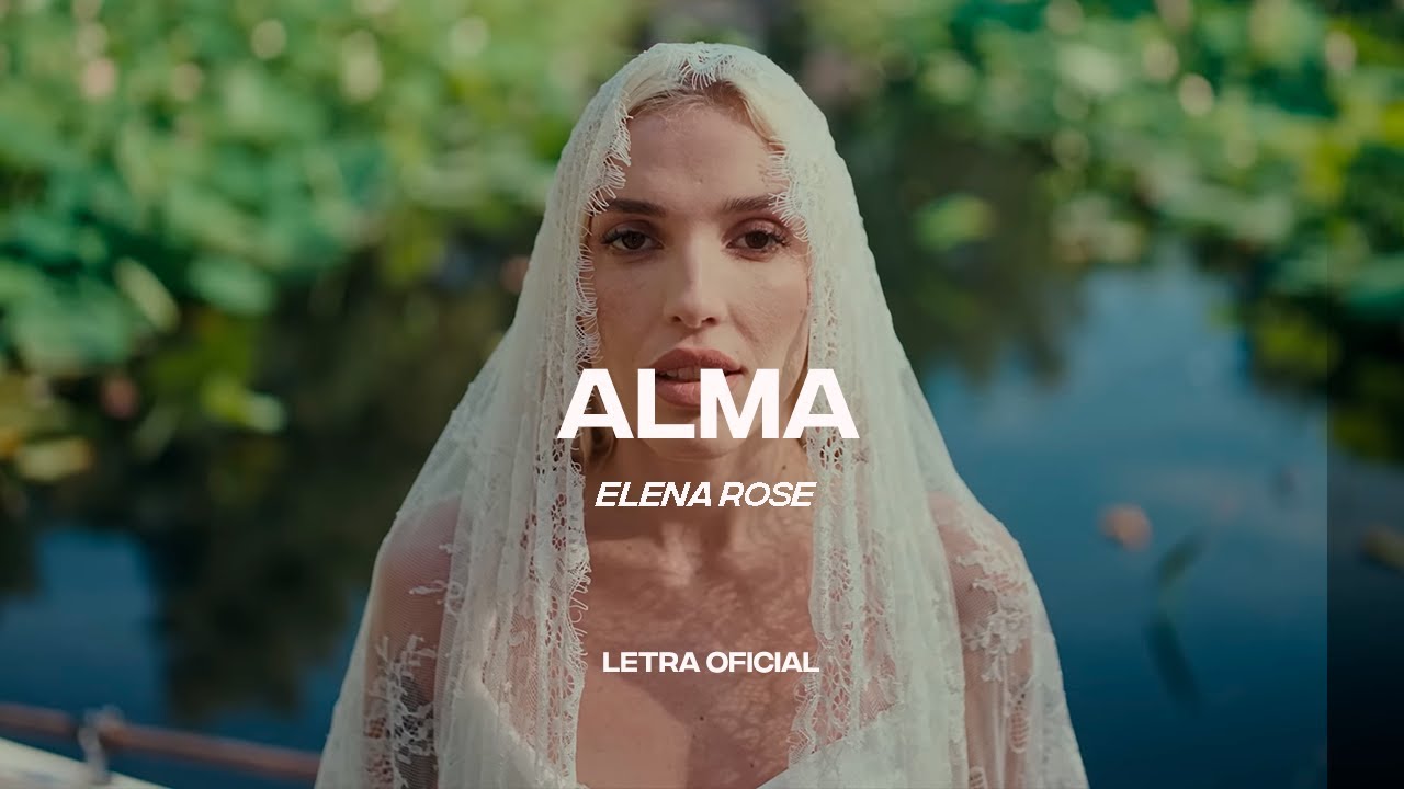 ELENA ROSE - ALMA (Lyric Video) | CantoYo