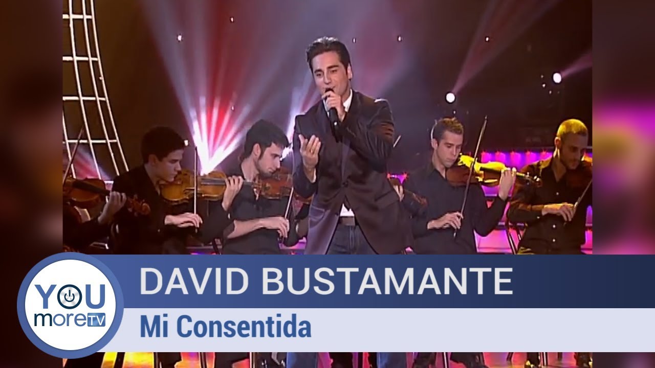 David Bustamante  - Mi Consentida