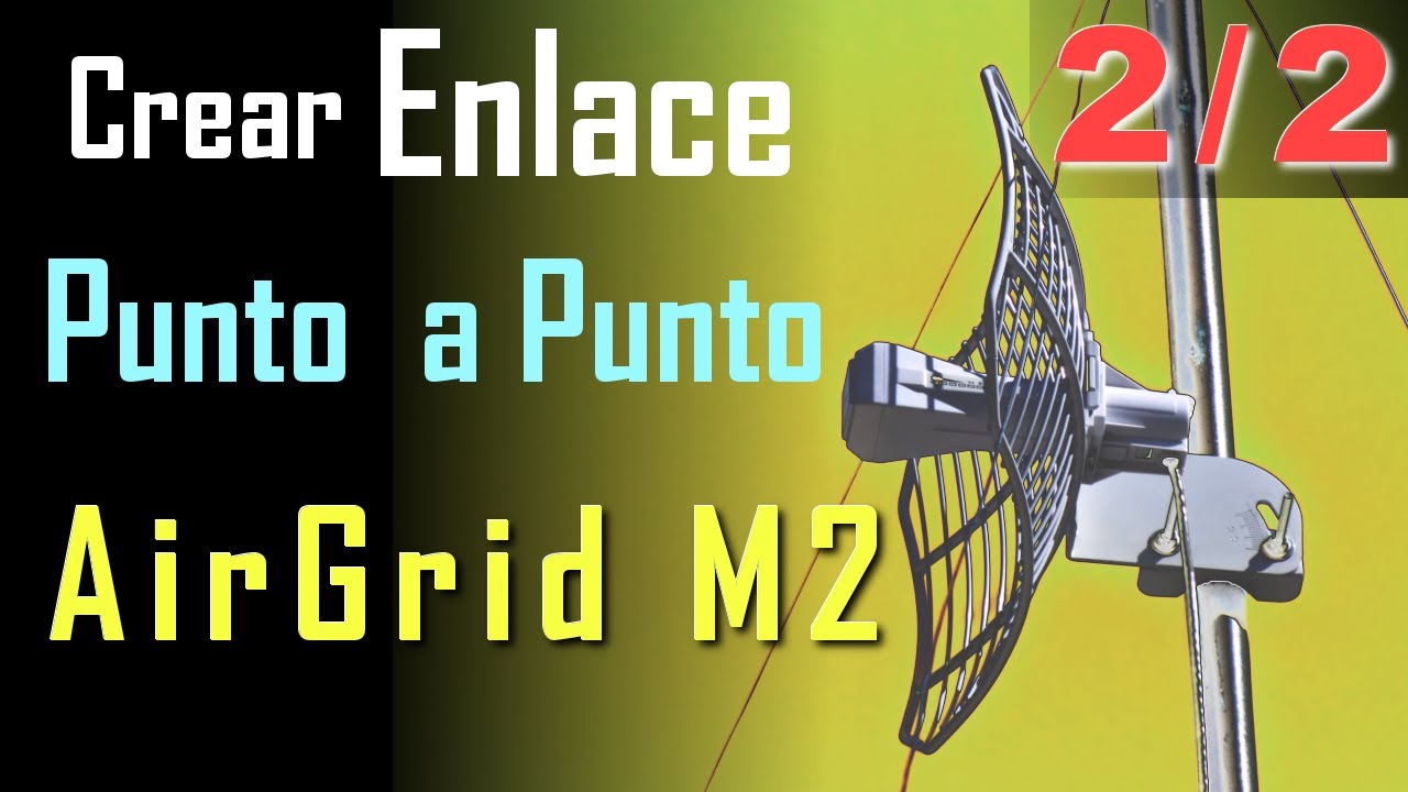 Configurar enlace punto a punto Airgrid M2, M5 2/2