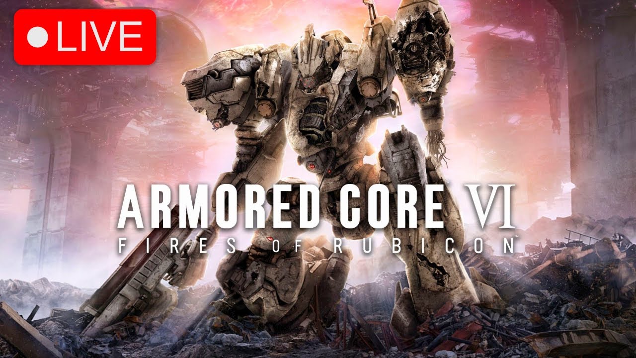 🥃GUNDAM SOULS, Armored Core 6 First Playthrough!