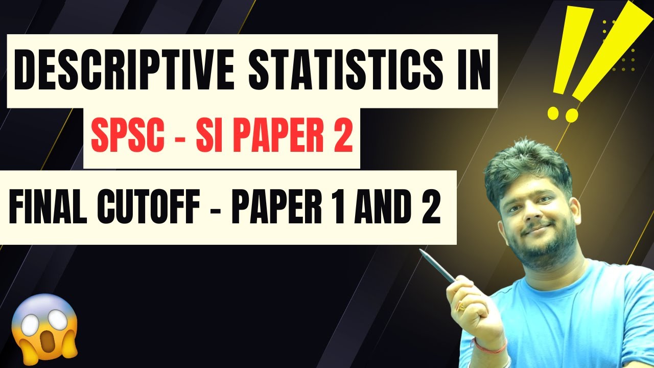 Descriptive Statistics Question Discussion & Cut Off Prediction | SPSC- SI Paper 1 & 2