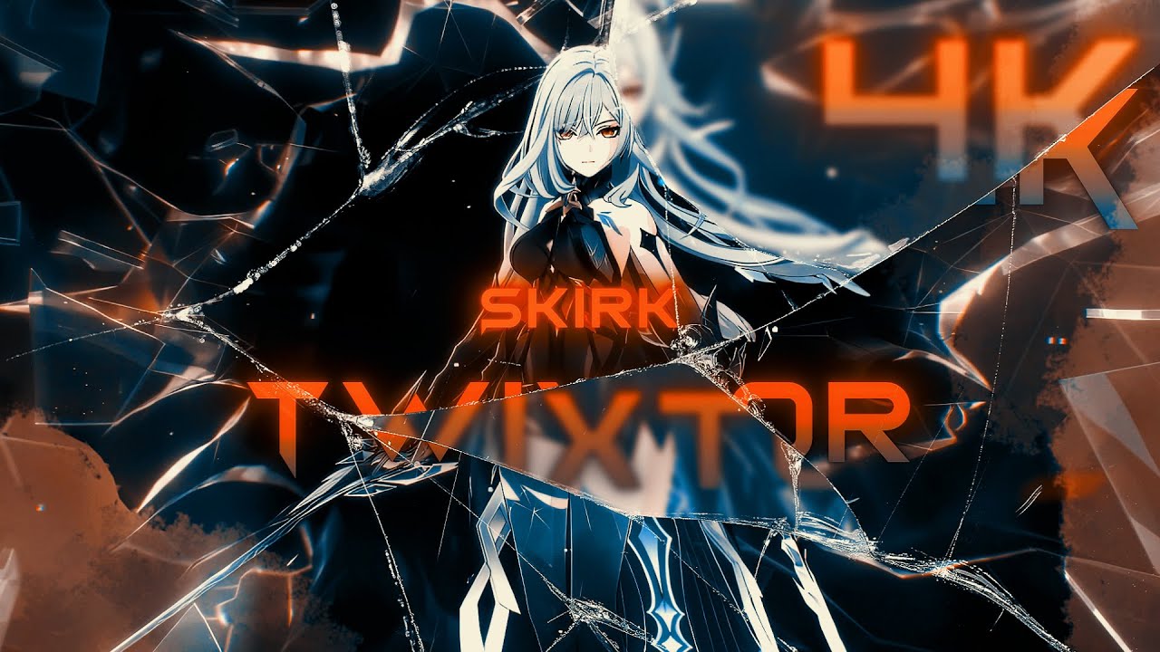Skirk 4K Twixtors [Trailer] Genshin Impact