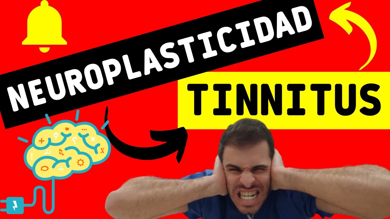 ✅ ¿Existe una CURA para el TINNITUS o ACÚFENO 🔔 ? Las claves de la NEUROPLASTICIDAD 🧠 Cerebral