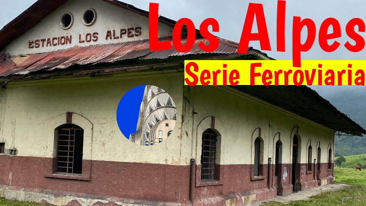Estación Los Alpes Serie Ferrocarriles de Cundinamarca