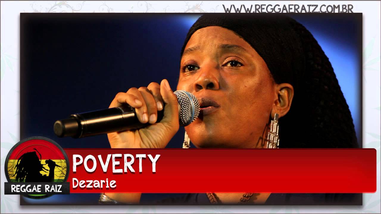 Dezarie - Poverty