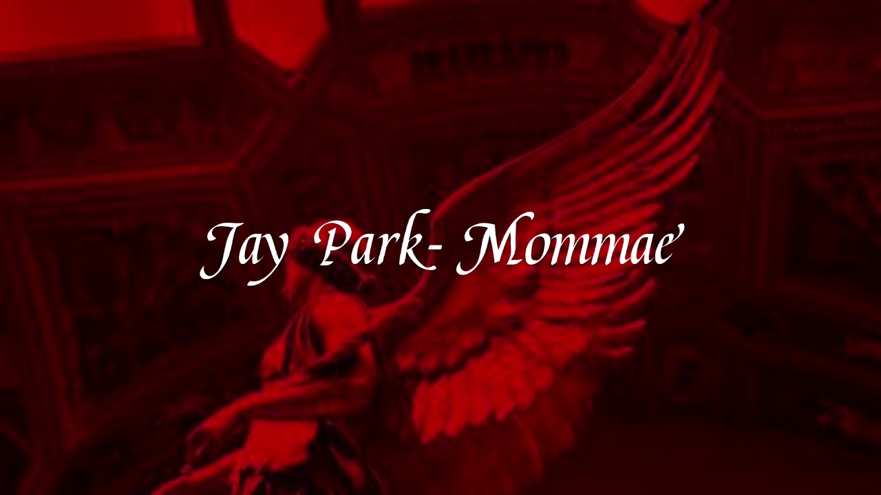 Jay Park Mommae slowed + reverb