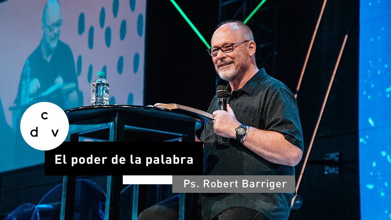 El poder de la palabra | Ps. Robert Barriger