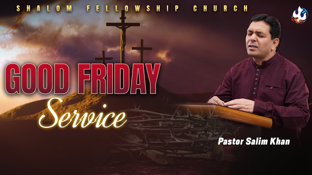 Good Friday Service | Pastor Salim Khan | Shalom.TV | 29/03/2024