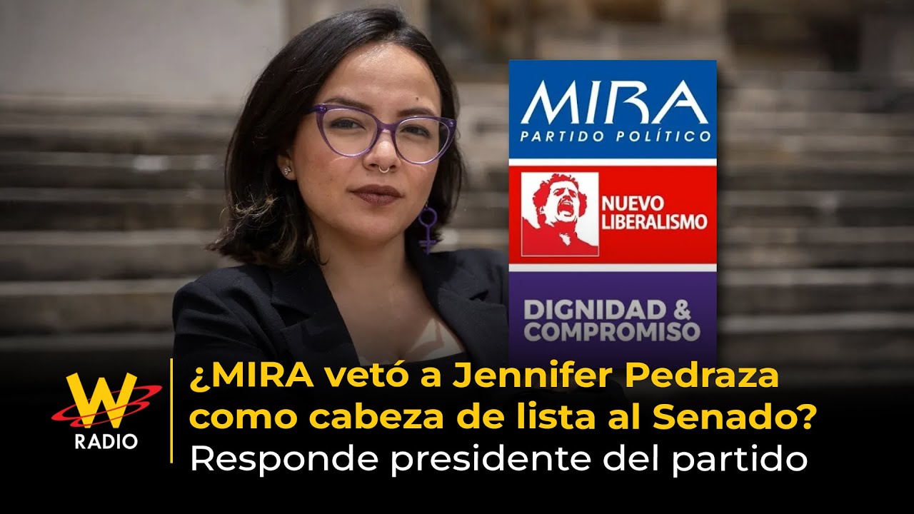 &iquest;MIRA vet&oacute; a Jennifer Pedraza como cabeza de lista al Senado? Responde presidente de partido | La W