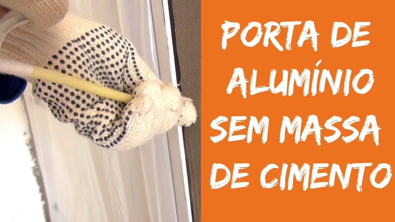 COMO COLOCAR PORTA DE ALUMÍNIO COM ESPUMA EXPANSIVA.