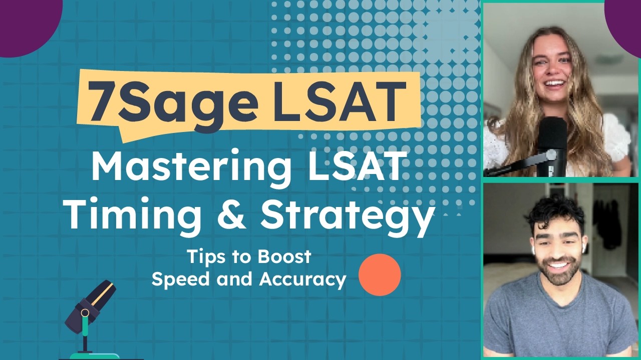 Mastering LSAT Timing and Strategy: Tips to Boost Speed and Accuracy | 7Sage LSAT Podcast