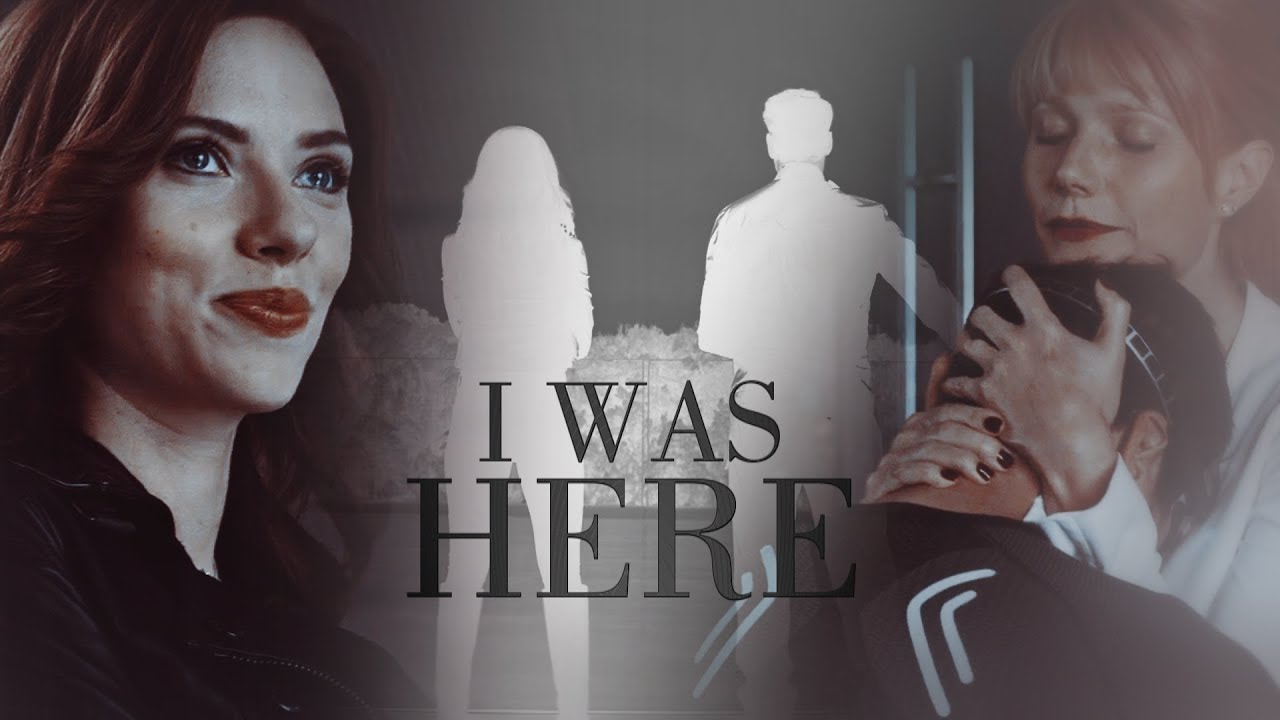 natasha (black widow) & tony (iron man) ❖ i was here