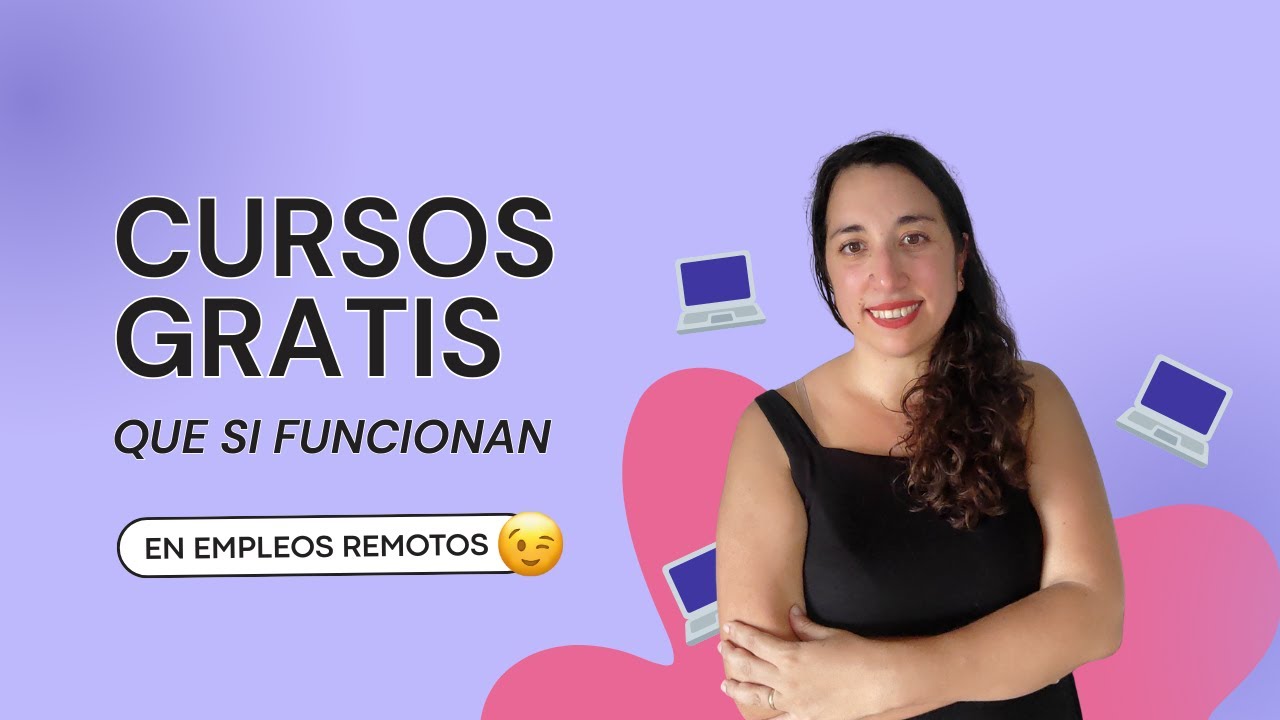 Qué cursos gratis conviene hacer para buscar empleo remoto