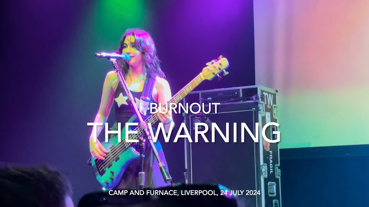 The Warning - Burnout - Live 4k @ Camp and Furnace, Liverpool, 24 July 2024