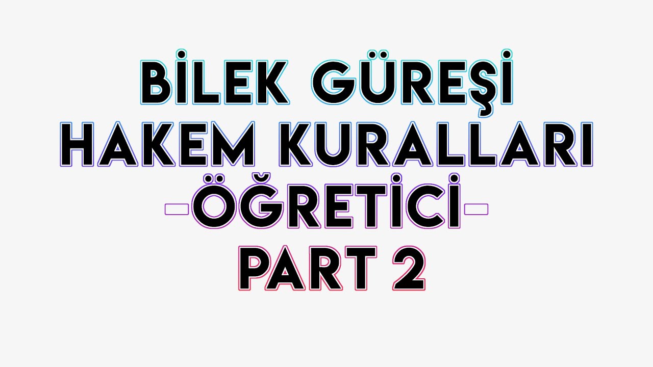 BİLEK GÜREŞİ HAKEM KURALLARI - BÖLÜM 2 - Engerek