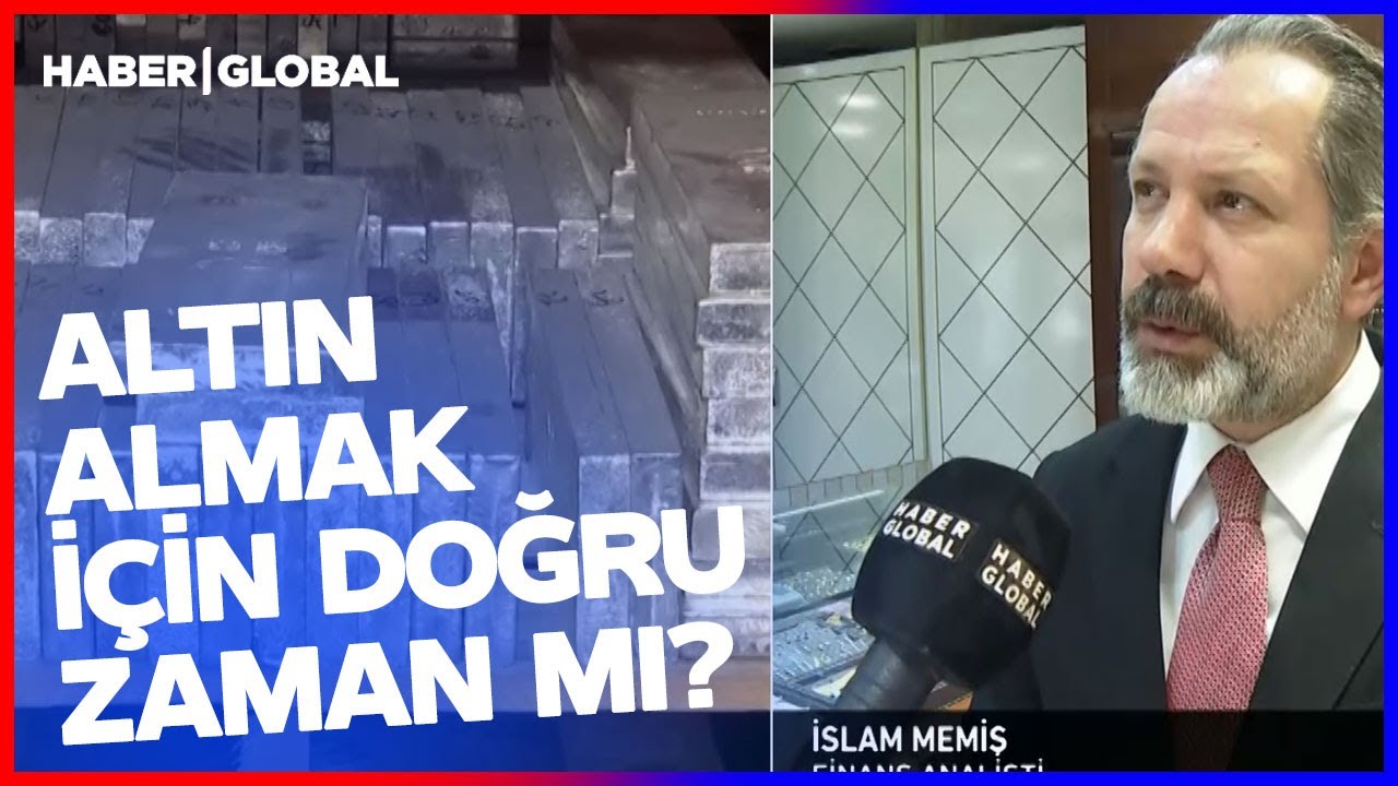 Altın Almak İçin Doğru Zaman mı? İslam Memiş Anlattı