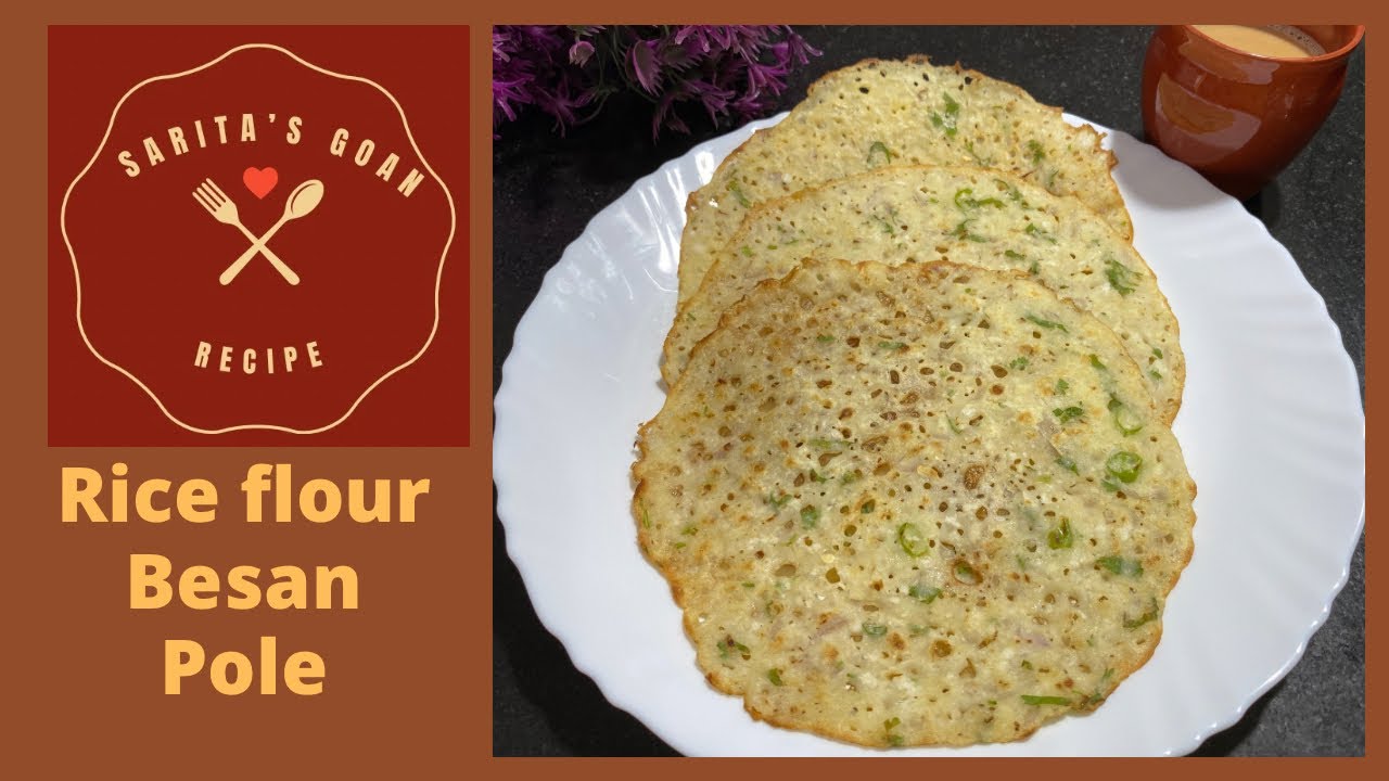 Rice Flour Pole with Besan | Instant Dosa Recipe with Rice Flour and Besan | Sarita’s Goan Recipes