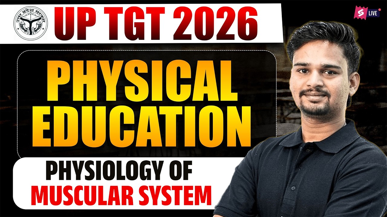UP TGT 2026 | UP TGT Physical Education Classes | Physiology of Muscular System By Gaurav Sir
