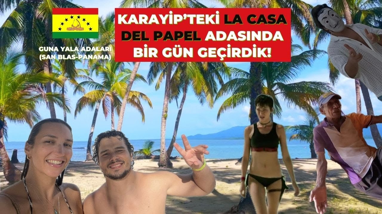 La Casa Del Papel adasında bir gün geçirdik! San Blas(Guna Yala)/Panama PART 1
