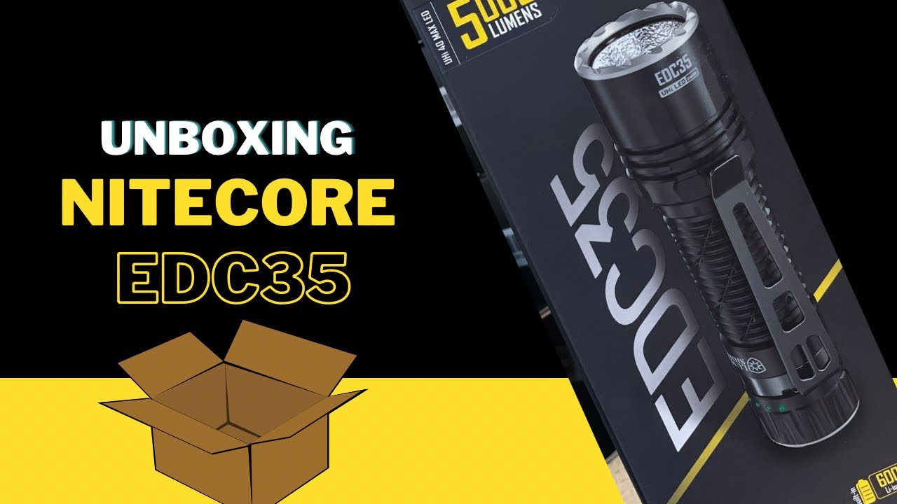 Unboxing Nitecore EDC35 5000 Lumens Flashlight