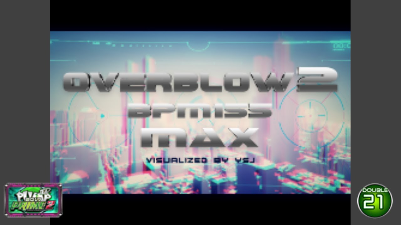 [Casual Upload] [PIU XX] Overblow2 D21 (UCS)