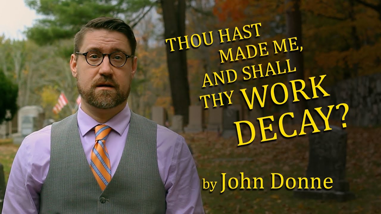 Thou Hast Made Me, and Shall Thy Work Decay? (Holy Sonnet I) by John Donne (Graveyard Poetry)