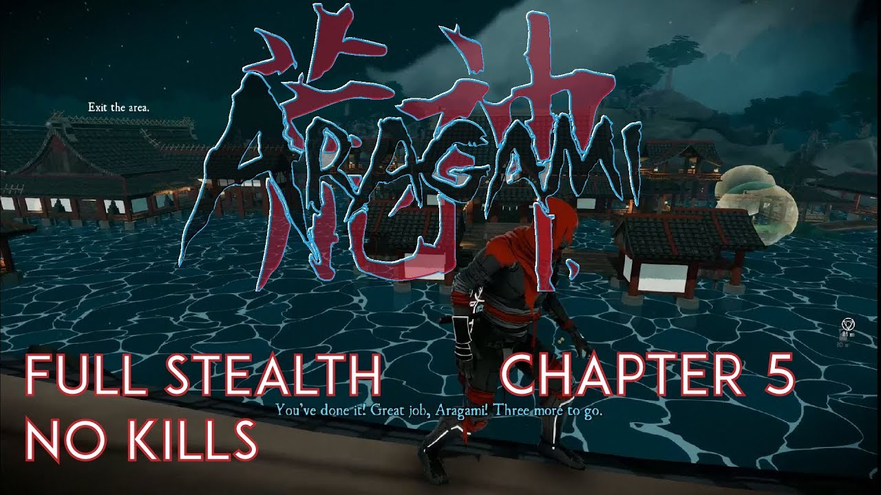 Aragami - Stealth Walkthrough - Chapter 5 | No Kills or Detections | All Scrolls