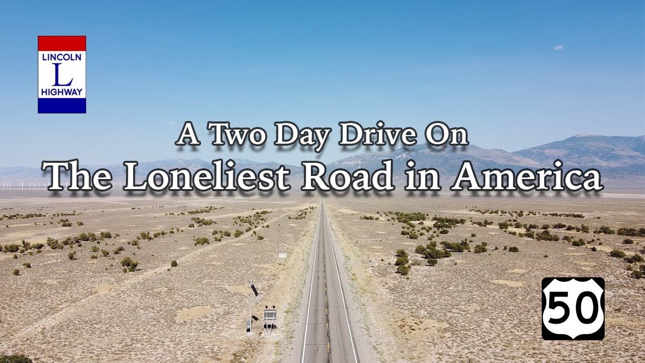 The Loneliest Road in America - A Two Day Drive From Fallon to Baker