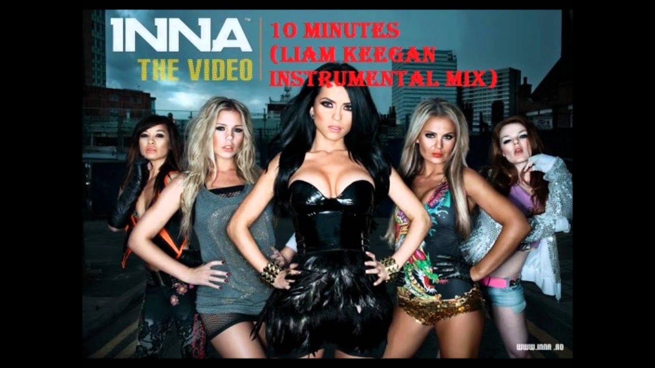 Inna - 10 Minutes Liam Keegan Instrumental Mix HD 1080p