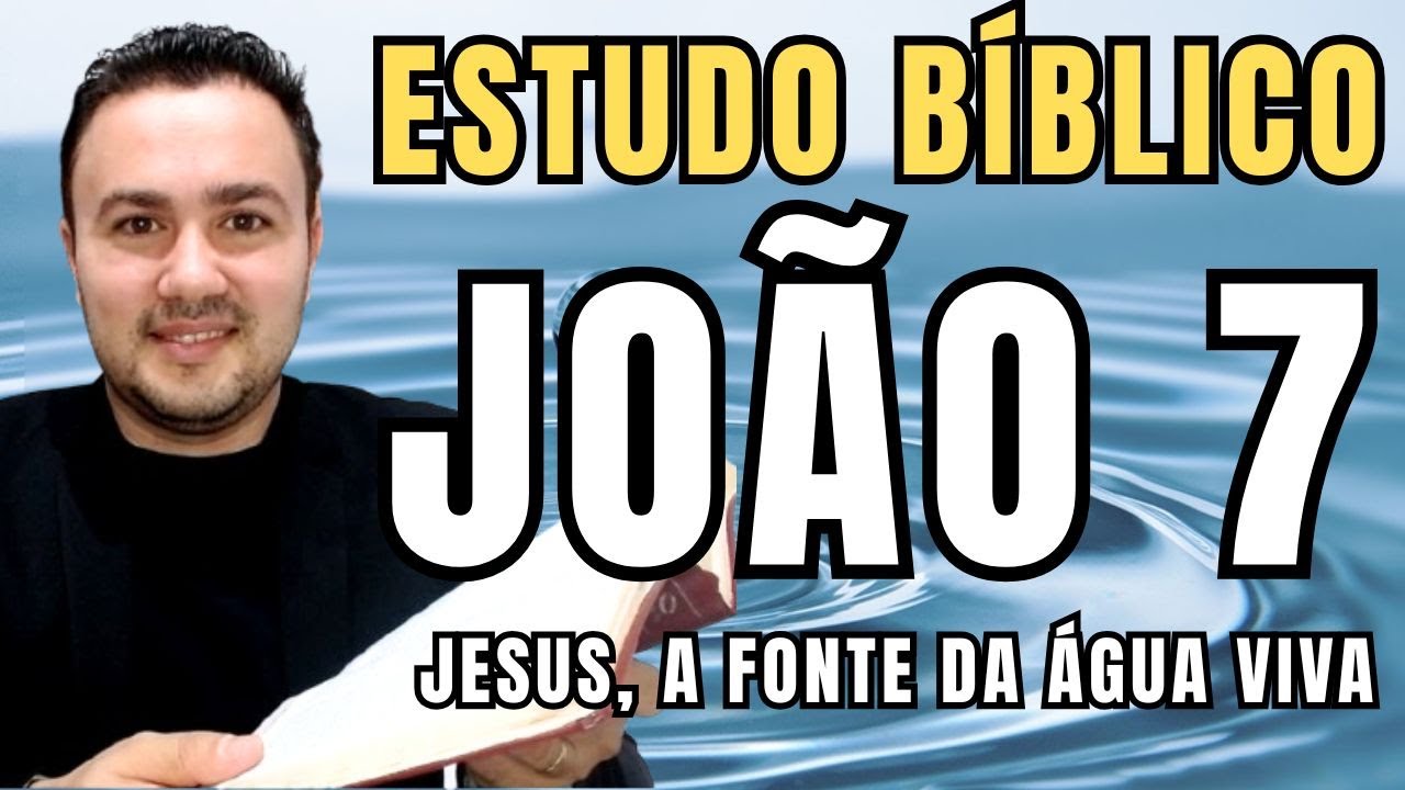 📖 Estudo Bíblico em João 7 (NVI) — Jesus, a fonte da água viva