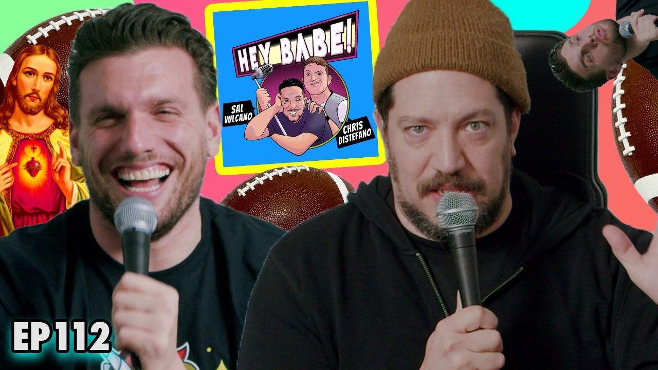 My Daughter's Christening | Sal Vulcano & Chris Distefano: Hey Babe!  | EP 112