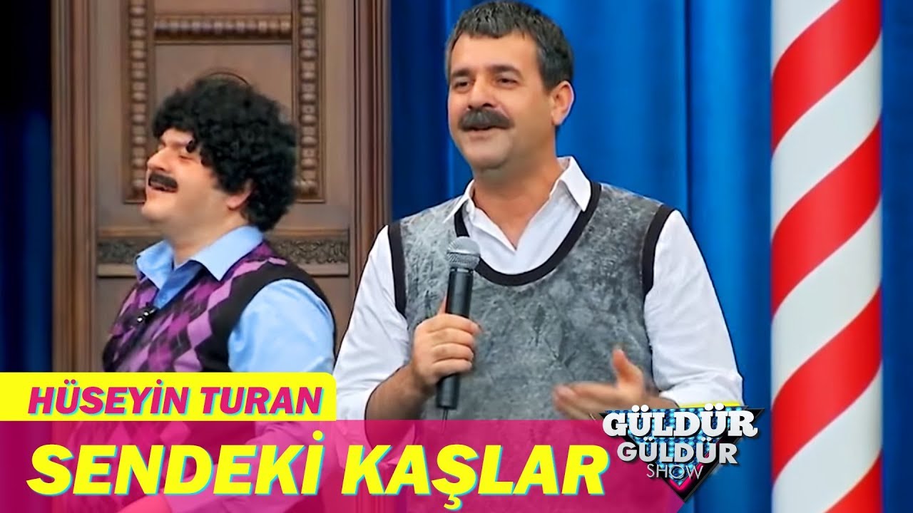 Güldür Güldür Show | Hüseyin Turan - Sendeki Kaşlar