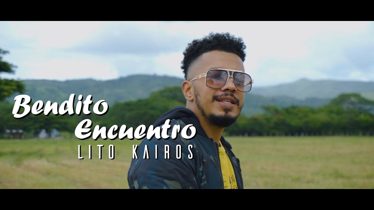Lito Kairos - Bendito Encuentro (Video Oficial)