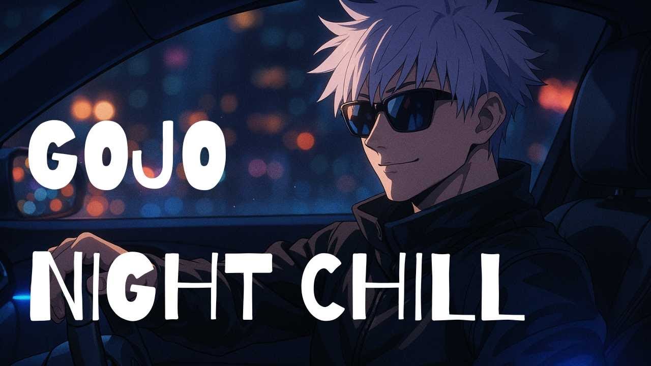 Gojo LoFi Night Chill – Chill Beats to Sleep, Study, and Relax 🌧️🎧