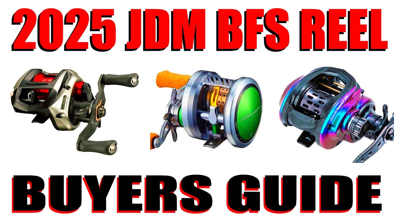 2025 JDM BFS REEL BUYERS GUIDE