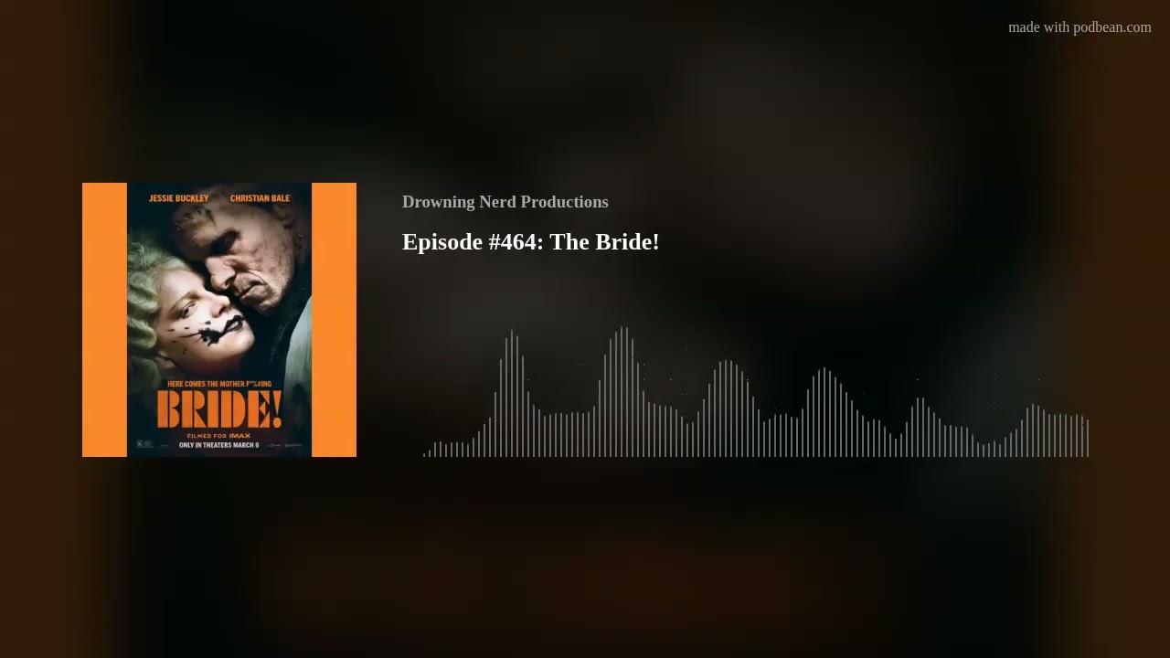 Episode #464: The Bride!