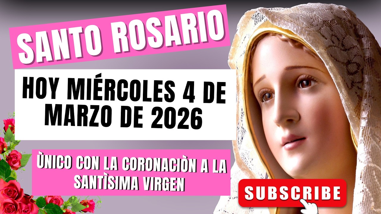 🌹ROSARIO DE FÁTIMA MUNDIAL 🙏 Hoy MIÉRCOLES 4 de MARZO de 2026