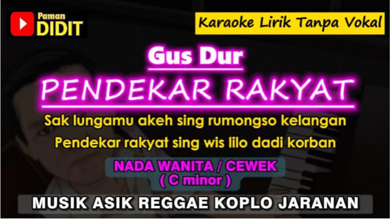 GusDur PENDEKAR RAKYAT - Karaoke Nada Wanita Cewek ( RENDAH ) Koplo Jaran. AGOMO NGAYOMI JAGAD ROYO