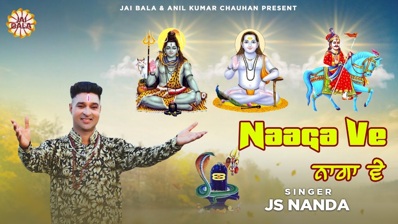 Naaga Ve (Official Video) | JS Nanda | Latest Bhajan 2024