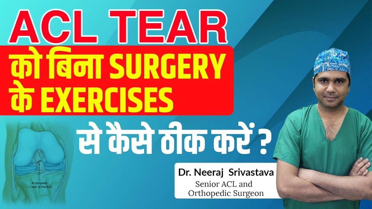 ACL Tear Treatment Without Surgery l How To Heal ACL Tear Naturally l Best ACL Surgeon In India