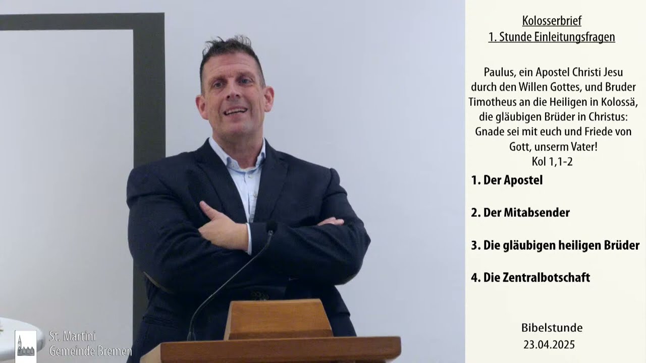Bibelstunde am 23.04.2025 - Kolosserbrief 1. Stunde: Einleitungsfragen