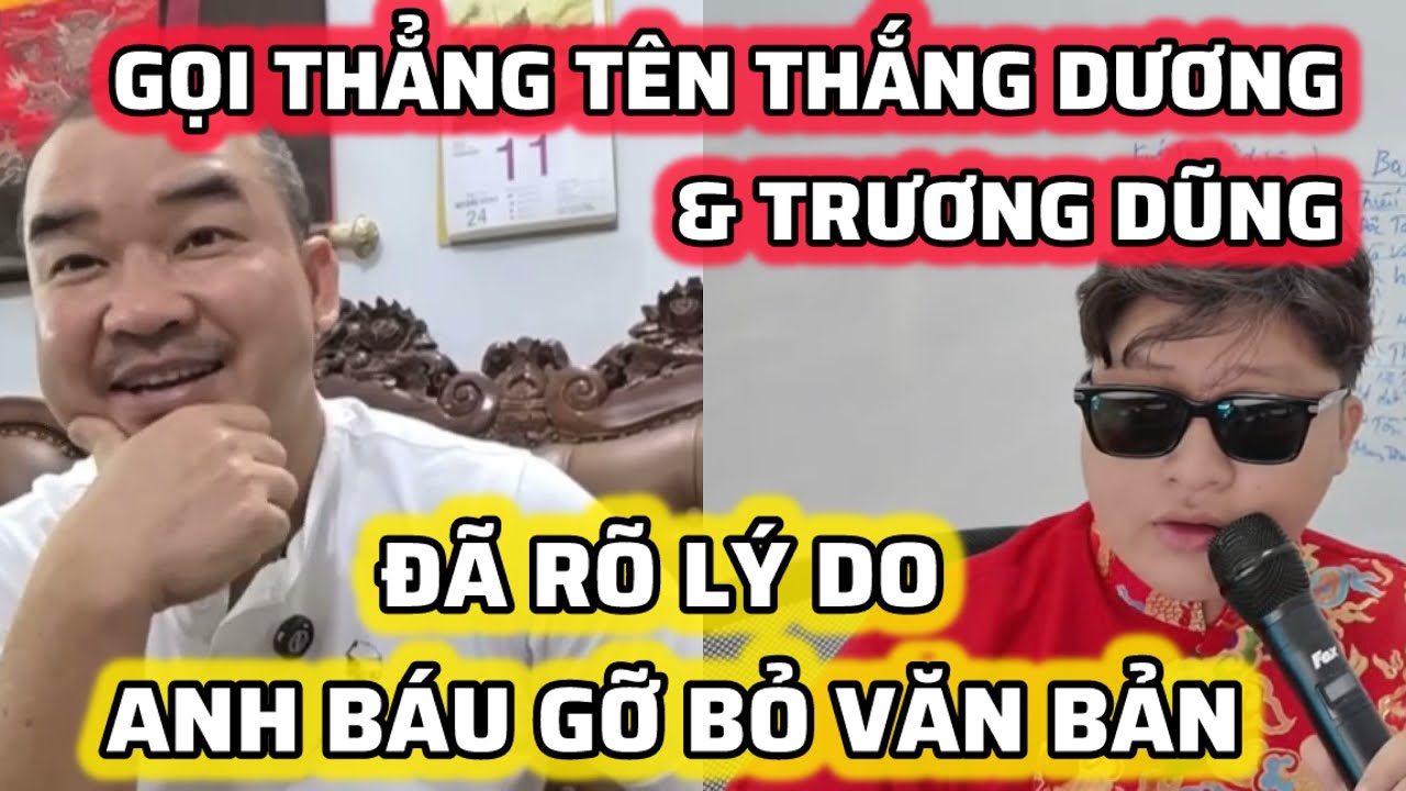 THẮNG DƯƠNG - TRƯƠNG DŨNG KO CẦN ĐOÁN GIÀ ĐOÁN NON, ĐÃ RÕ LÝ DO ANH BÁU GỠ BỎ VĂN BẢN
