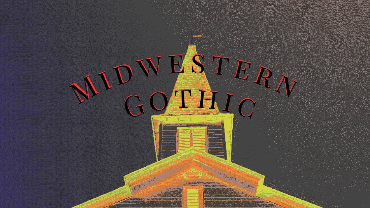Exploring the Midwestern Gothic Aesthetic in Film TV and Games